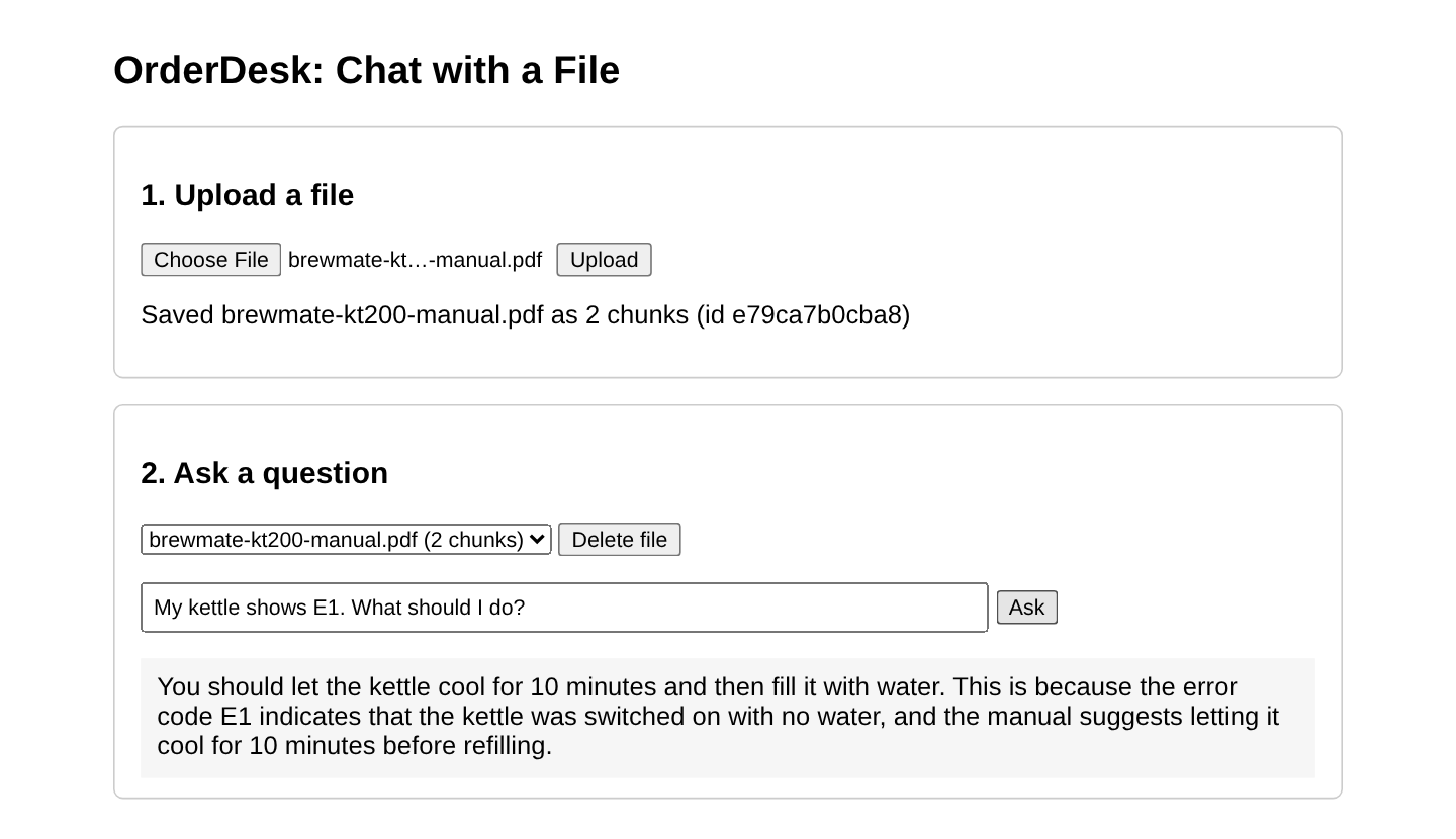 Browser page titled OrderDesk: Chat with a File; section 1 shows the chosen file brewmate-kt200-manual.pdf, an Upload button and the status "Saved brewmate-kt200-manual.pdf as 2 chunks (id e79ca7b0cba8)"; section 2 shows a drop-down with brewmate-kt200-manual.pdf (2 chunks), a Delete file button, the question "My kettle shows E1. What should I do?", an Ask button and the answer about letting the kettle cool for 10 minutes before filling it