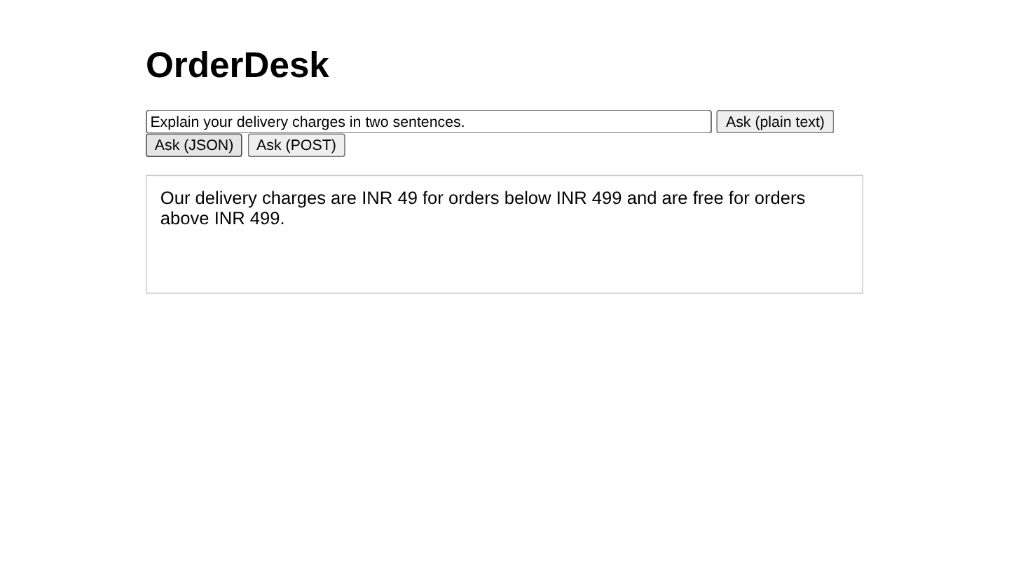 The OrderDesk chat page after clicking Ask (JSON), showing the answer with normal spaces: Our delivery charges are INR 49 for orders below INR 499 and are free for orders above INR 499.
