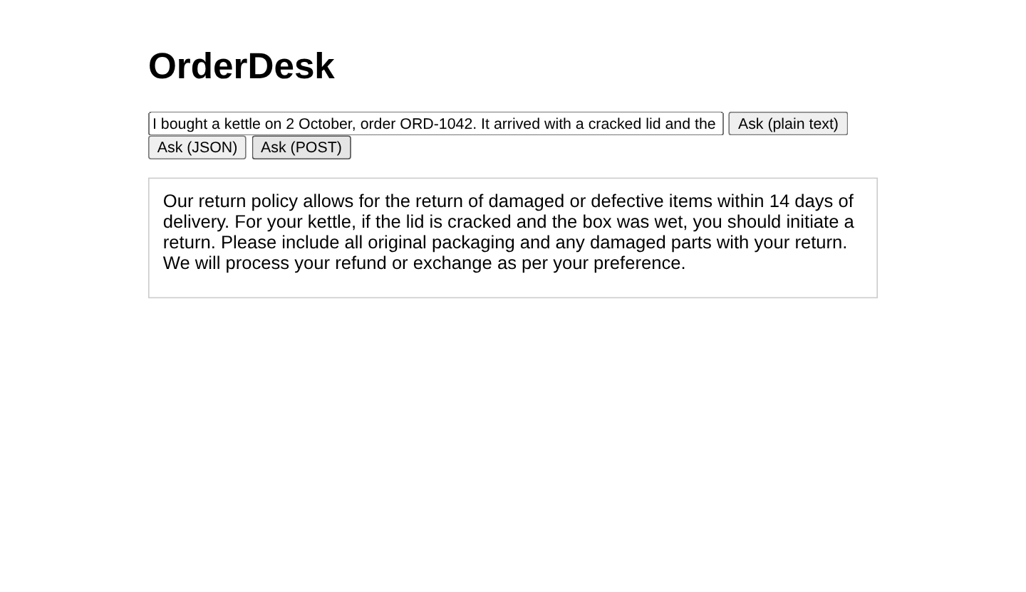 The OrderDesk chat page after clicking Ask (POST), with the kettle question in the text box and the answer: Our return policy allows for the return of damaged or defective items within 14 days of delivery.